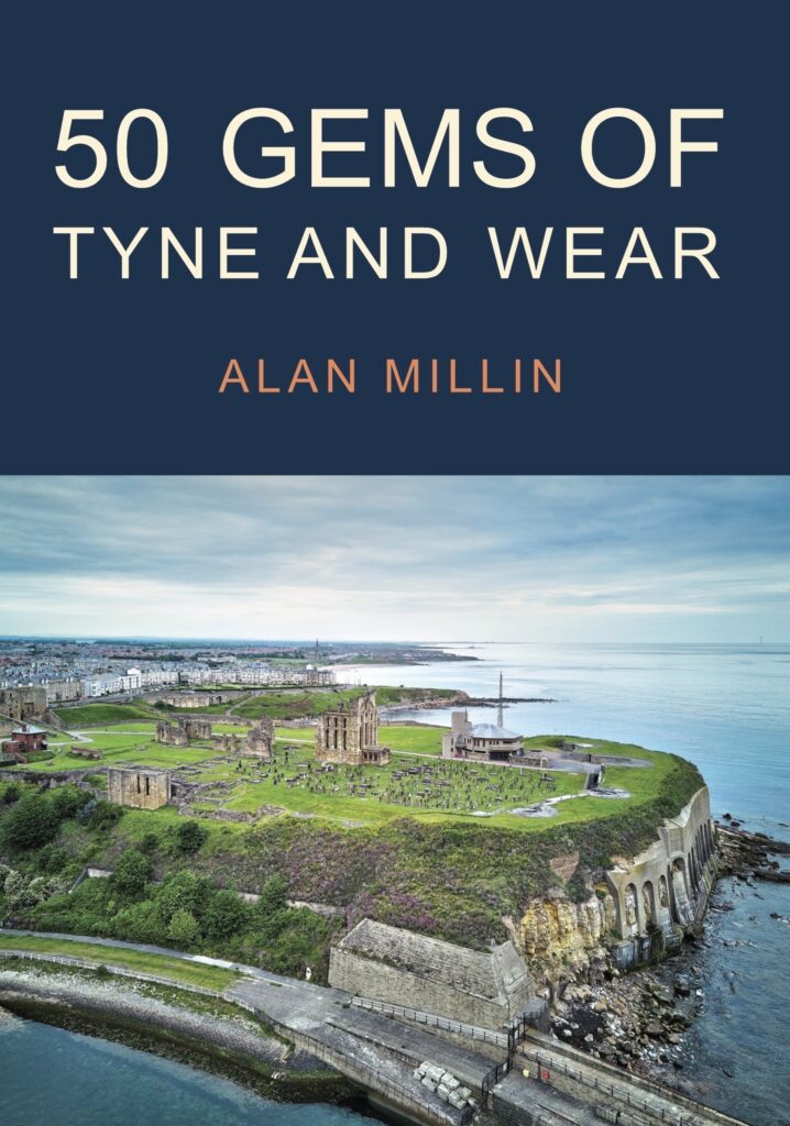 Image showing cover of the book 50 Gems of Tyne and Wear, by author Alan Millin